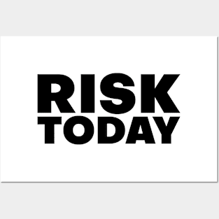 risk today inspirational quote Posters and Art